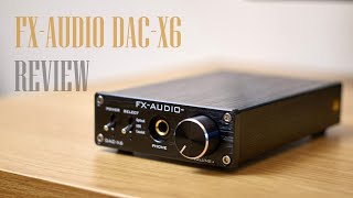 FX-Audio DAC-X6 Review