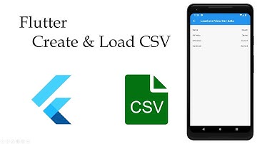 Flutter & CSV ( create and load )