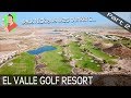 Golf vlog - El Valle Golf Resort - Jack Nicklaus likes bunkers - Part 2 of 2