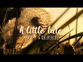 Kalipluche &amp; Michett - A little late ♫ Official lyric video