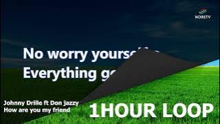 Johnny Drille Ft Don jazzy  How Are You My Friend 1 Hour Loop On NoireTV
