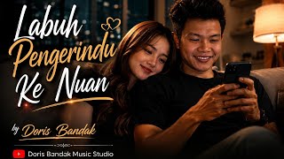 Labuh Pengerindu Ke Nuan-Doris Bandak ft@IgatWilMusicStudio 
