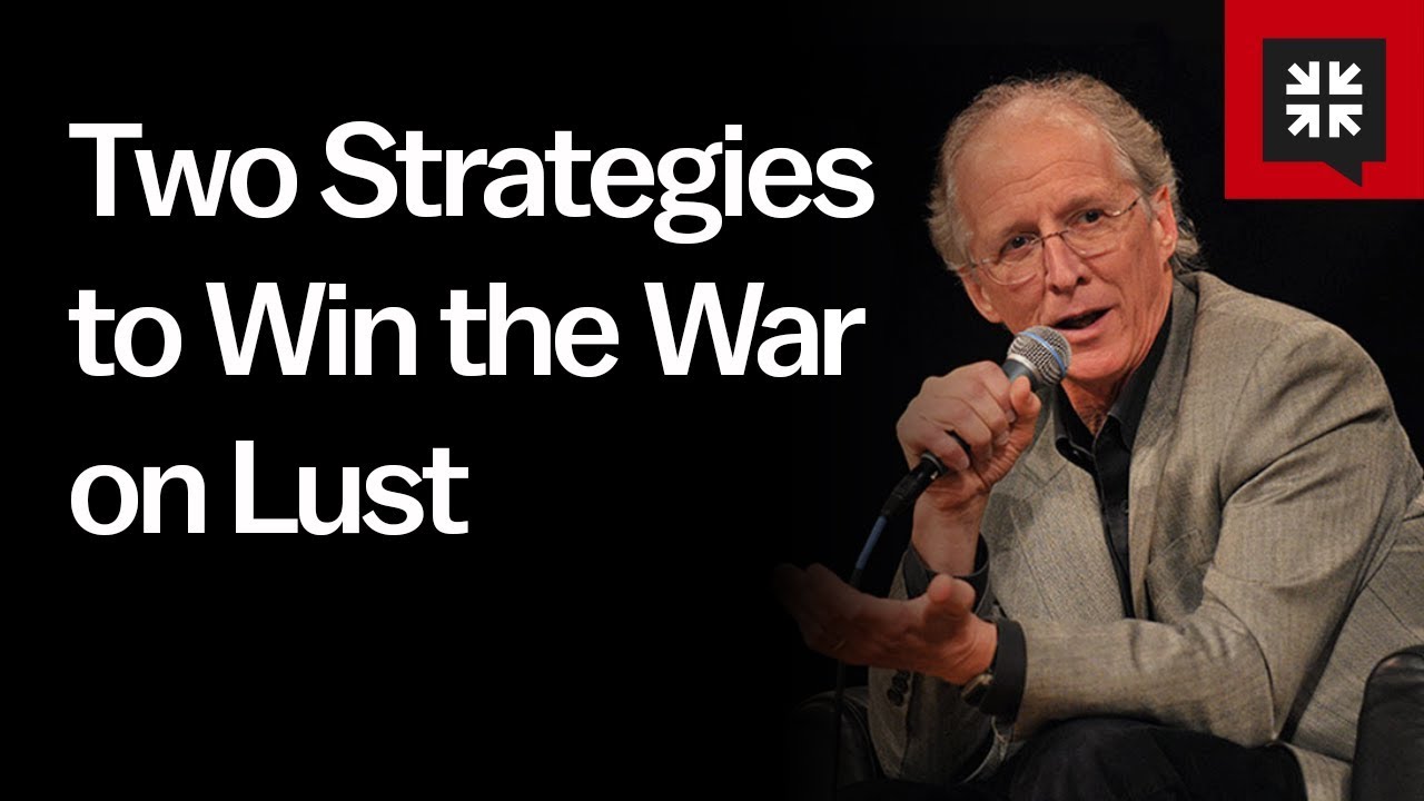 Two Strategies to Win the War on Lust // Ask Pastor John