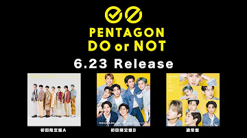 PENTAGON JAPAN 4th Mini Album 『DO or NOT』 Audio snippet