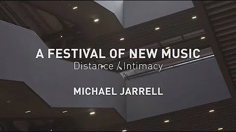 A Festival of New Music: Michael Jarrell