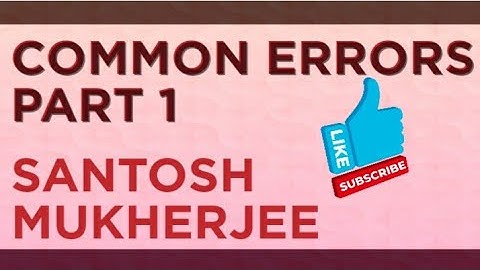 Common Errors in English | Part 1 | Santosh Mukherjee |
