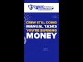 Crew Still Doing Manual Tasks? You’re Burning Money
