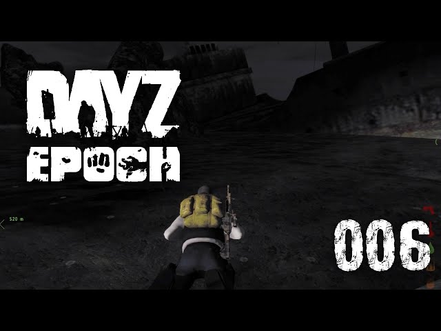 DayZ Epoch #006 - Tot durch Schiff [DE][HD]