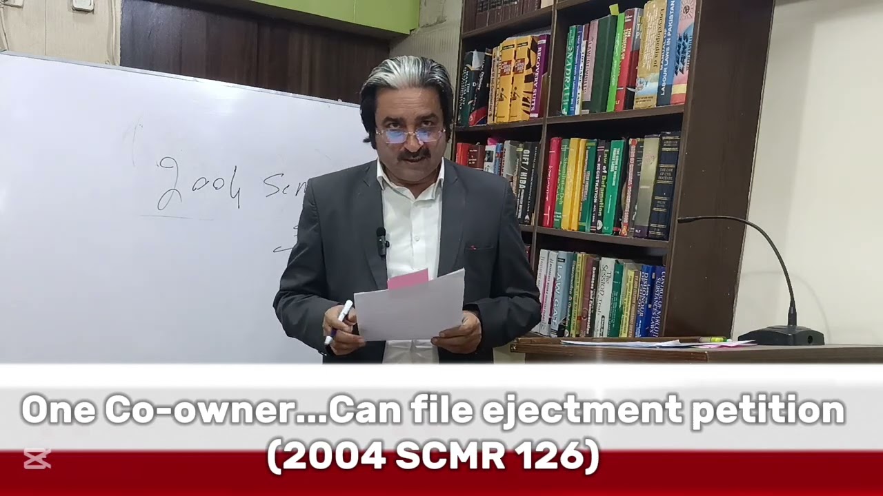 One Co-owner...Can file ejectment petition(2004 SCMR 126) 