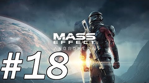 Mass Effect™  Andromeda  Part 18 Xbox Series X