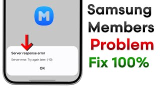 Samsung Members App Server Response Error Try Again Later Problem Solve