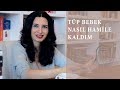 ANNE OLMA HİKAYEM // TÜP BEBEK