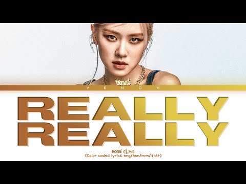 BLACKPINK ROSÉ 로제 REALLY REALLY (Original by WINNER) (Color coded lyrics eng/han/rom/가사)