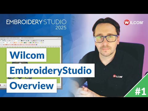 Overview Of Wilcom EmbroideryStudio 2025 Getting Started Journey