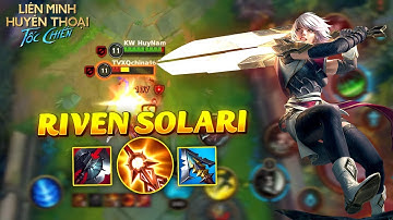Huy Nam | Liên Minh : Tốc Chiến | RIVEN LÊN KIẾM SOLARI CHÉM PHÁT NÀO CHÍ MẠNG PHÁT ĐẤY