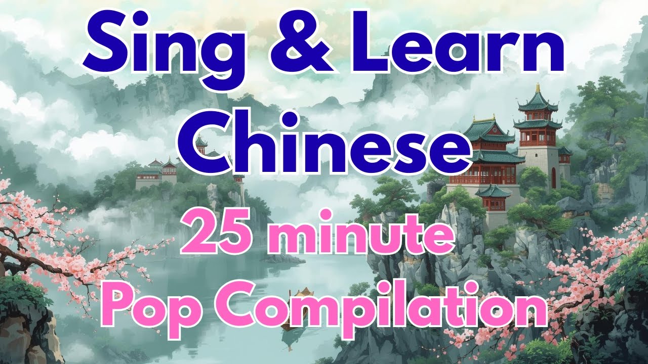 Sing & Learn Chinese – Mandarin Melody Compilation (25-Minute Bilingual Pop)