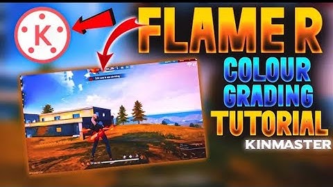FLAME R Colour Grading Tutorial in ( Kinemaster)⚡ || How to edit like flamer MALAYALAM