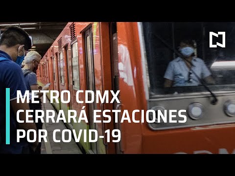 Covid-19: Metro CDMX cerrará algunas estaciones hasta nuevo aviso - Las Noticias