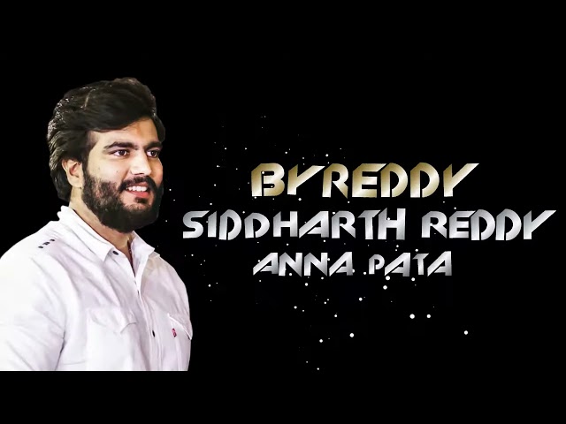 BYYREDDY SIDDHARTH REDDY ANNA new song class=