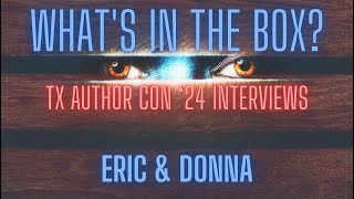 What's in the Box? Horror talks TX Author Con with Donna & Eric