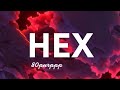 80purppp - HEX [LYRICS] (Hey girl you the cutest I see)