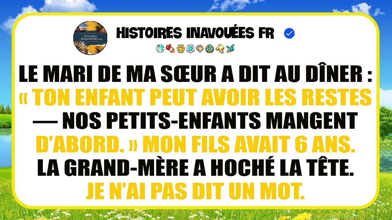 Au Dîner, Le Mari De Ma Sœur Humilie Mon Enfant — Je Décide De Ne Plus Me Taire…