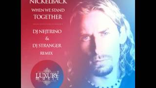 Nickelback - When We Stand Together (DJ Nejtrino & DJ Stranger Remix)
