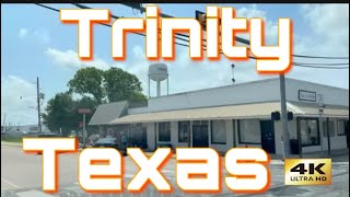 Trinity, Texas - “You’ll Never Want To Leave” - City Tour