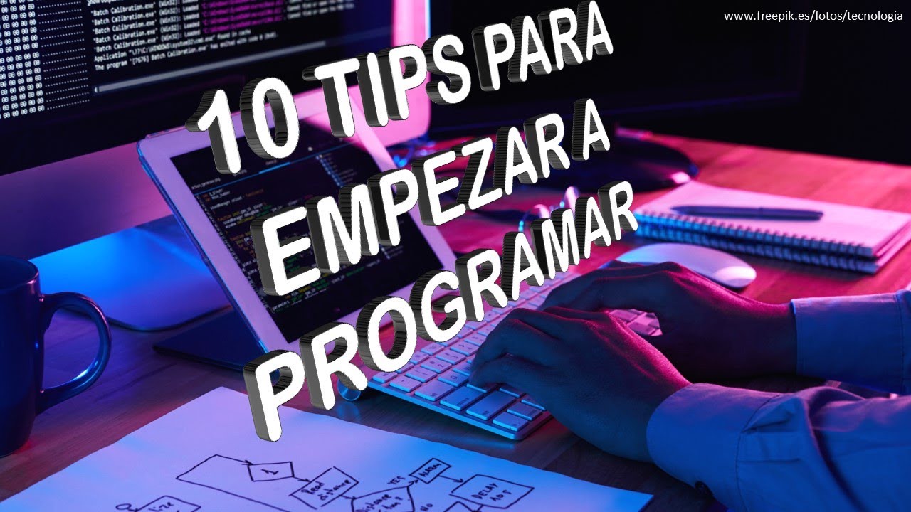 10 tips (consejos) para empezar a programar - YouTube