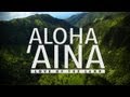 Aloha Aina: Love of the Land (Hawaii Documentary - Big Island, Kauai)