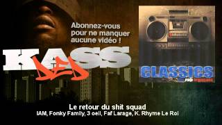 IAM, Fonky Family, 3 oeil, Faf Larage, K. Rhyme Le Roi - Le retour du shit squad - Kassded chords