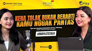 #OkayLetsTalk | Episode 4 - "Kena Tolak Bukan Berarti Kamu Nggak Pantas"