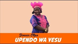 Doreen Otipo - Upendo wa Yesu  Video