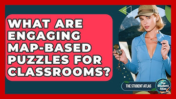 What Are Engaging Map-based Puzzles For Classrooms? - The Student Atlas