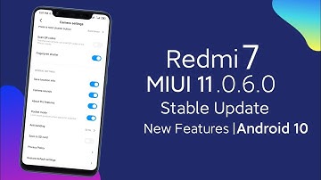 Redmi 7 MIUI 11.0.6.0 Stable Update, New Features, Camera Settings much more