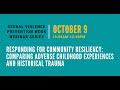 Responding for Community Resiliency: Comparing Adverse Childhood Experiences and Historical Trauma