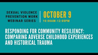 Responding for Community Resiliency: Comparing Adverse Childhood Experiences and Historical Trauma
