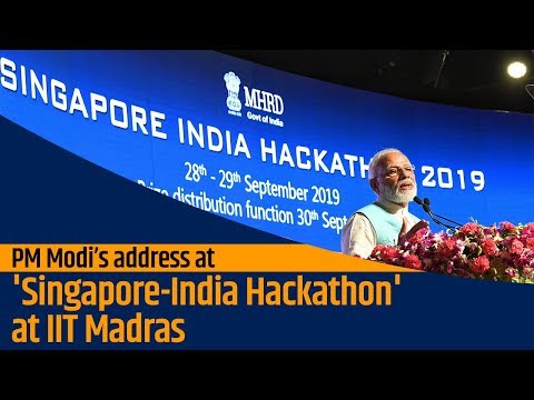 PM Modi&rsquo;s address at &rsquo;Singapore-India Hackathon&rsquo; at IIT Madras | PMO