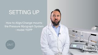 Setting up | Pressure Myograph System - 112PP