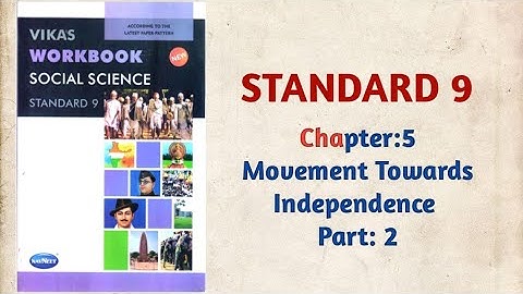 Std-9 Social Science| Ch:5 Movement Towards Independence  | Part 2 | Vikas Workbook Solution | Gseb