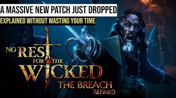 No Rest for the Wicked Just Got Better – Breach Refined Patch is Here!