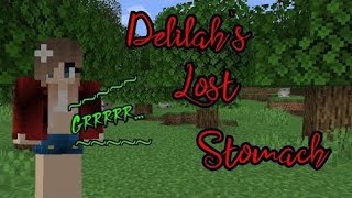Reupload Delilahs Lost Stomach Minecraft Stomach Growling Video