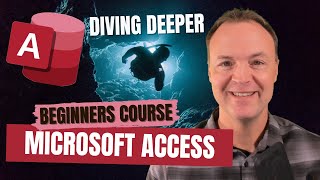 How to use Microsoft Access - Beginners Course (Deep Dive)