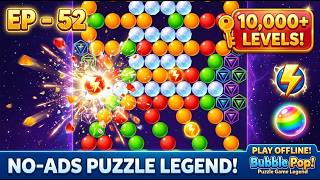 Bubble Pop! Puzzle Game Legend – 10,000+ Levels, No Ads Fun! - EP - 52 screenshot 4