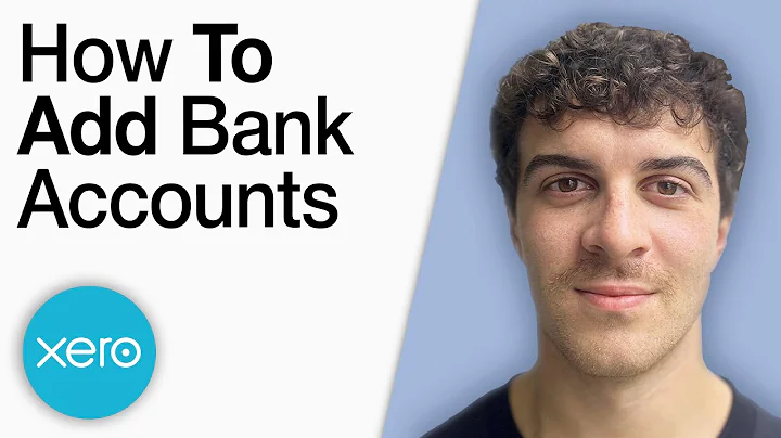 How to Add Bank Accounts in Xero [2025 Full Guide]