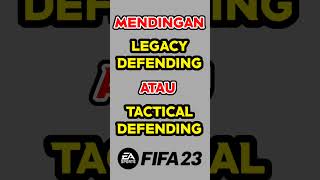 LEGACY DEFENDING ATAU TACTICAL DEFENDING DI FIFA 23 #ryugogaming #fifa23