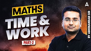 SSC CGL 2025 Classes |SSC CGL Maths time & work | SSC CGL Foundation Batch 2025| Abhinandan Sir