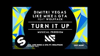 Dimitri Vegas, Like Mike & GTA Ft. Wolfpack - Turn It Up (Original Mix) chords