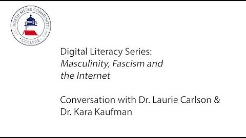 Digital Literacy Series: Masculinity, Fascism and the Internet