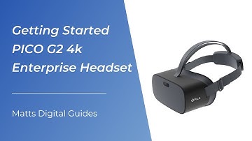 PICO Interactive Guides - Getting Started PICO Headsets